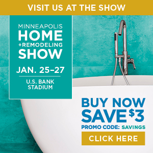 Minneapolis Home + Remodeling Show Minneapolis Home + Remodeling Show